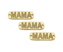 Load image into Gallery viewer, CZ Micro Pave MAMA Word On Long Bar Shape Connector, 18K Gold Filled Charm, Mother's Day Necklace Connector,9x27mm,Sku#LD133
