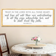 Load image into Gallery viewer, Proverbs 3:5-6 Trust In The Lord With All Your Heart Faith Sign