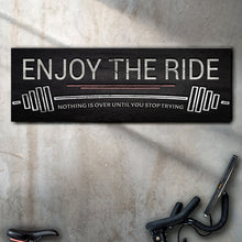 Load image into Gallery viewer, Enjoy The Ride Gym Sign