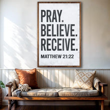 Load image into Gallery viewer, Matthew 21:22 - Pray Believe Receive Faith Sign II