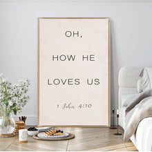 Load image into Gallery viewer, 1 John 4:9-10 Oh How He Loves Us Faith Sign II