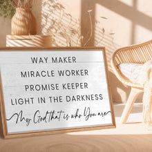 Load image into Gallery viewer, My God Way Maker Miracle Worker Faith Sign