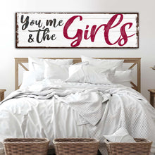 Load image into Gallery viewer, You, Me And The Girls Sign III