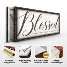 Load image into Gallery viewer, Blessed Is The Home That Is Filled With Love Sign