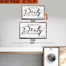 Load image into Gallery viewer, Upgrade Your 24x16 Inches 'I'm Feeling A Little Dirty Laundry' Canvas To 36x24 Inches