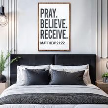 Load image into Gallery viewer, Matthew 21:22 - Pray Believe Receive Faith Sign II