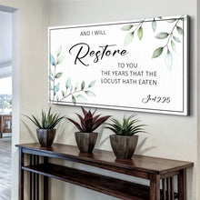 Load image into Gallery viewer, And I Will Restore To You - Joel 2:25 Faith Sign