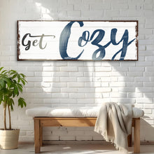 Load image into Gallery viewer, Get Cozy Sign