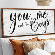 Load image into Gallery viewer, You Me and the Boys Farmhouse Bedroom Sign III