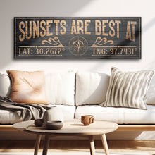 Load image into Gallery viewer, Sunsets Are Best At Coordinates Sign II
