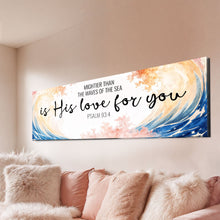 Load image into Gallery viewer, Mightier Than the Waves of the Sea Psalm 93:4 Faith Sign III