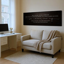 Load image into Gallery viewer, But Home Was a Dream Lyrics Wall Sign
