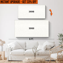 Load image into Gallery viewer, Upgrade Your 24x48 Inches Canvas To 30x60 Inches Canvas