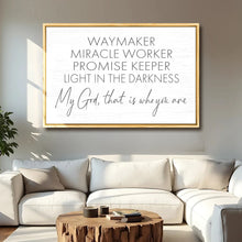 Load image into Gallery viewer, My God Way Maker Miracle Worker Faith Sign II
