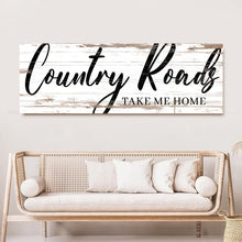 Load image into Gallery viewer, Country Roads Take Me Home Sign II