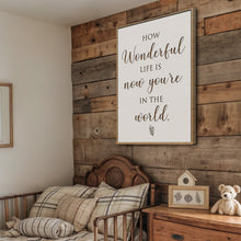 Load image into Gallery viewer, How Wonderful Life Is Nursery Sign II