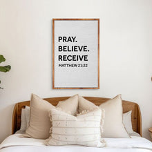 Load image into Gallery viewer, Matthew 21:22 - Pray Believe Receive Faith Sign