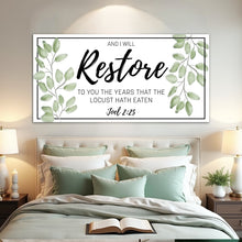 Load image into Gallery viewer, And I Will Restore To You - Joel 2:25 Faith Sign II