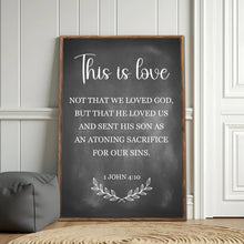 Load image into Gallery viewer, This Is Love - 1 John 4:10 Faith Sign