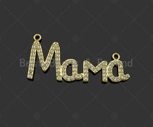 Load image into Gallery viewer, Gold Filled CZ Micro Pave Mama Word Pendant, 18K Gold Filled Mama Charm, Mother's Day Gift, Necklace Bracelet Pendant, 39x18mm,Sku#LD91