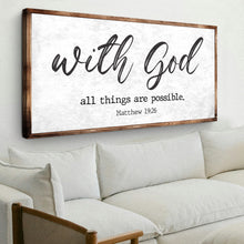 Load image into Gallery viewer, Matthew 19:26 - With God All Things Are Possible Faith Sign