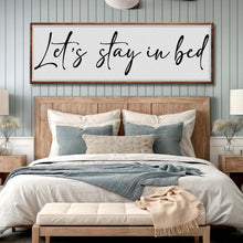 Load image into Gallery viewer, Let's Stay in Bed Bedroom Sign II