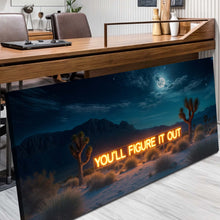 Load image into Gallery viewer, You'll Figure It Out Motivational Wall Sign