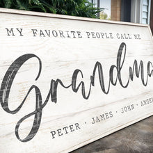 Load image into Gallery viewer, My Favorite People Call Me Grandma Sign II