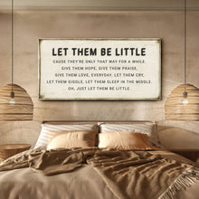 Load image into Gallery viewer, Let Them Be Little Playroom Sign