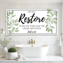Load image into Gallery viewer, And I Will Restore To You - Joel 2:25 Faith Sign II