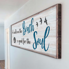 Load image into Gallery viewer, A Walk On The Beach Is Good For The Soul Sign II