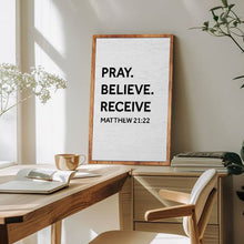 Load image into Gallery viewer, Matthew 21:22 - Pray Believe Receive Faith Sign