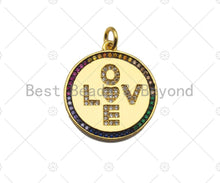 Load image into Gallery viewer, Multicolor CZ Micro Pave Love On Round Coin Pendant/Charm,Cubic Zirconia Paved Love Charm, Necklace Bracelet Charm Pendant,21x22mm, sku#L338