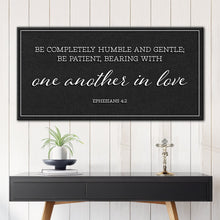 Load image into Gallery viewer, Be Completely Humble And Gentle - Ephesians 4:2 Faith Sign II