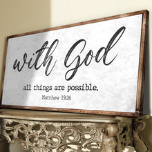 Load image into Gallery viewer, Matthew 19:26 - With God All Things Are Possible Faith Sign
