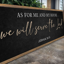 Load image into Gallery viewer, As For Me And My House We Will Serve The Lord Faith Sign III
