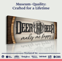 Load image into Gallery viewer, Deer And Beer Make Me Happy Hunting Sign II