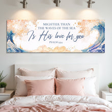 Load image into Gallery viewer, Mightier Than the Waves of the Sea Psalm 93:4 Faith Sign IV
