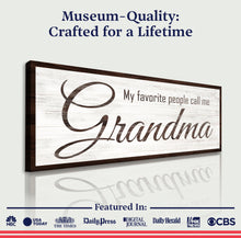 Load image into Gallery viewer, My Favorite People Call Me Grandma Sign