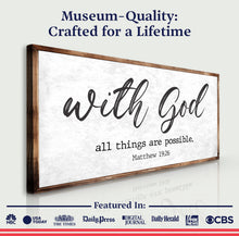 Load image into Gallery viewer, Matthew 19:26 - With God All Things Are Possible Faith Sign