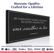 Load image into Gallery viewer, Be Completely Humble And Gentle - Ephesians 4:2 Faith Sign II