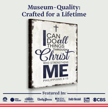 Load image into Gallery viewer, Philippians 4:13 - I Can Do All Things Through Christ Faith Sign II
