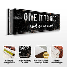 Load image into Gallery viewer, Give It To God And Go To Sleep Rustic Sign II