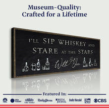 Load image into Gallery viewer, Sip Whiskey With You Bar Sign II