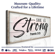 Load image into Gallery viewer, She Is Strong Proverbs 31:25 Faith Sign