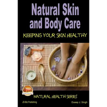 Load image into Gallery viewer, Natural Skin and Body Care - Keeping Your Skin Healthy - Paperback