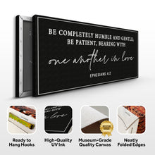 Load image into Gallery viewer, Be Completely Humble And Gentle - Ephesians 4:2 Faith Sign