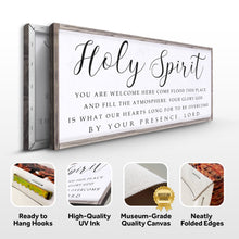 Load image into Gallery viewer, Holy Spirit You are Welcome Here Faith Sign II