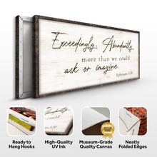 Load image into Gallery viewer, Exceedingly, Abundantly More Than We Could Ask Or Imagine Faith Sign IV