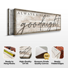 Load image into Gallery viewer, Always Kiss Me Goodnight Bedroom Sign II